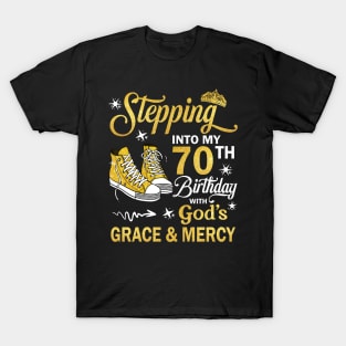 Stepping Into My 70th Birthday With God's Grace & Mercy Bday T-Shirt